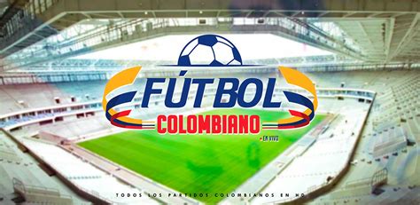 fútbol profesional colombiano en vivo gratis